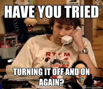 IT Crowd - Turning it Off and On again